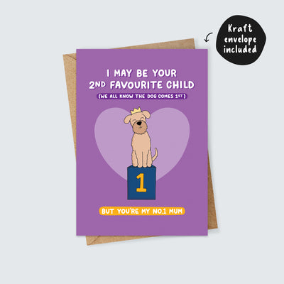 2nd Favourite Child (to the Dog) Card for Mum
