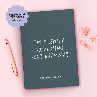 I'm Silently Correcting Your Grammar Hardback Notebook (A5)