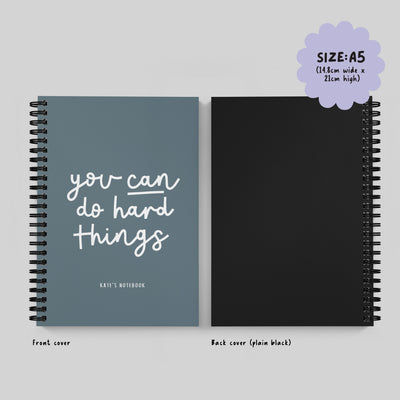 You Can Do Hard Things Spiral Bound Notebook (A5)