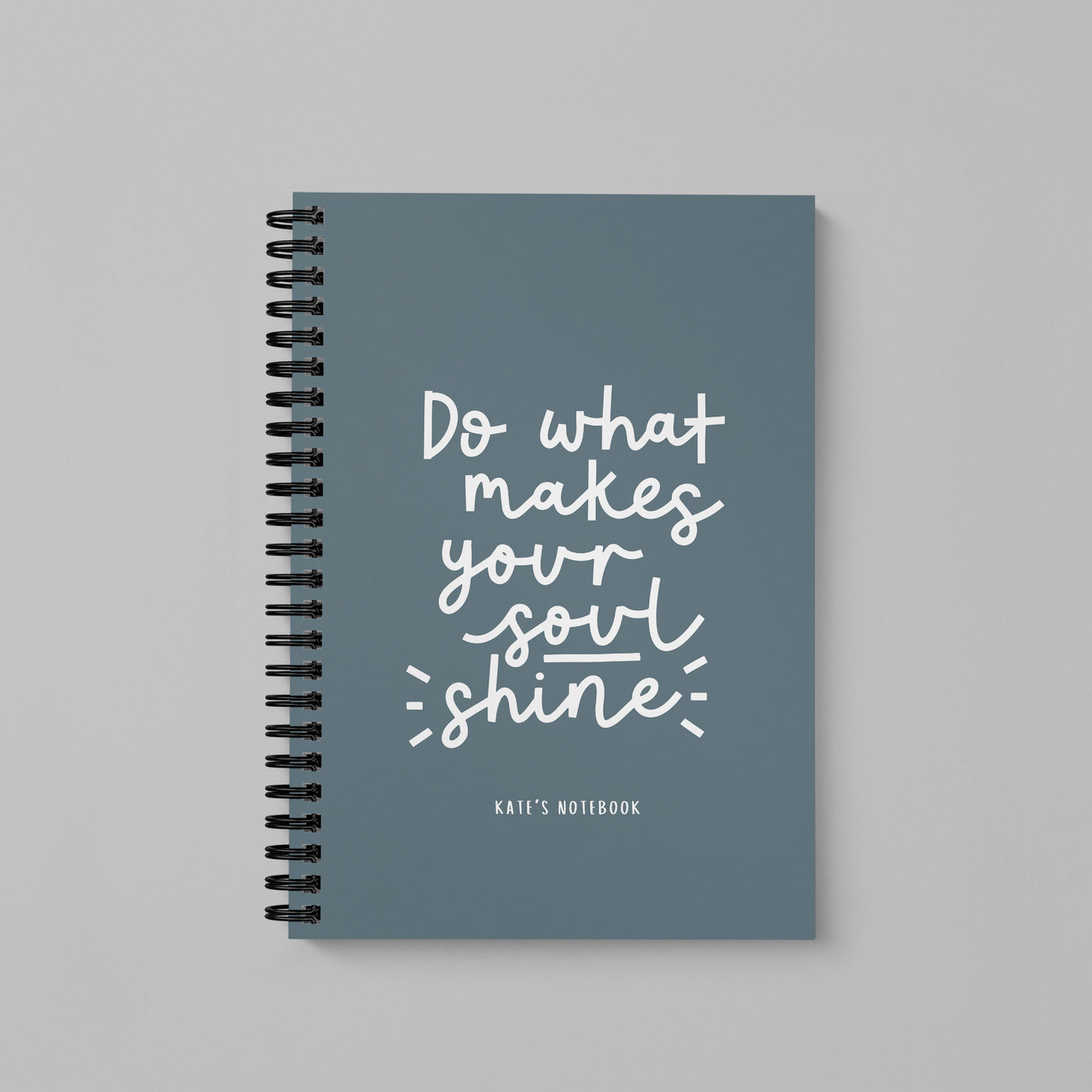 Do What Makes Your Soul Shine Spiral Bound Notebook (A5)