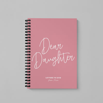 Dear Daughter Spiral Bound Notebook (A5)