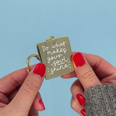 Do What Makes Your Soul Shine Enamel Keychain