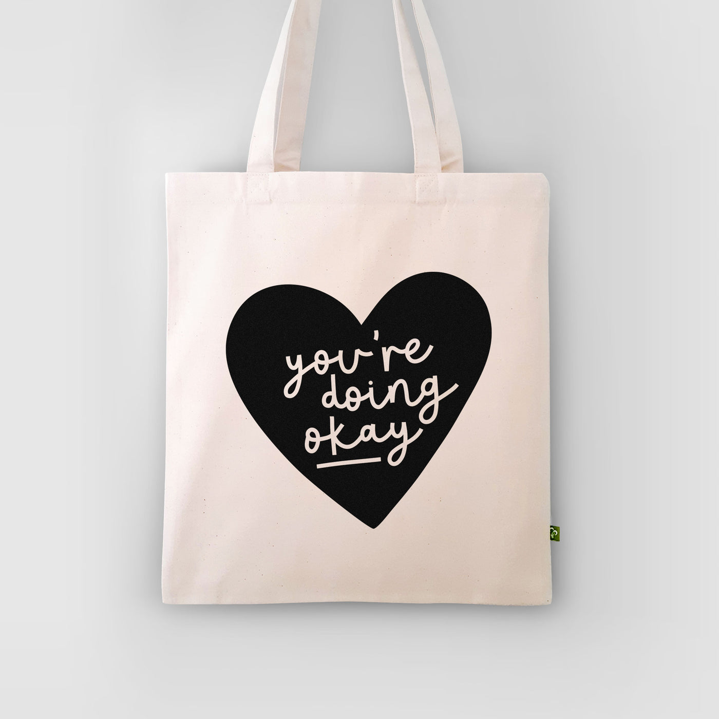 You're Doing Okay Tote Bag