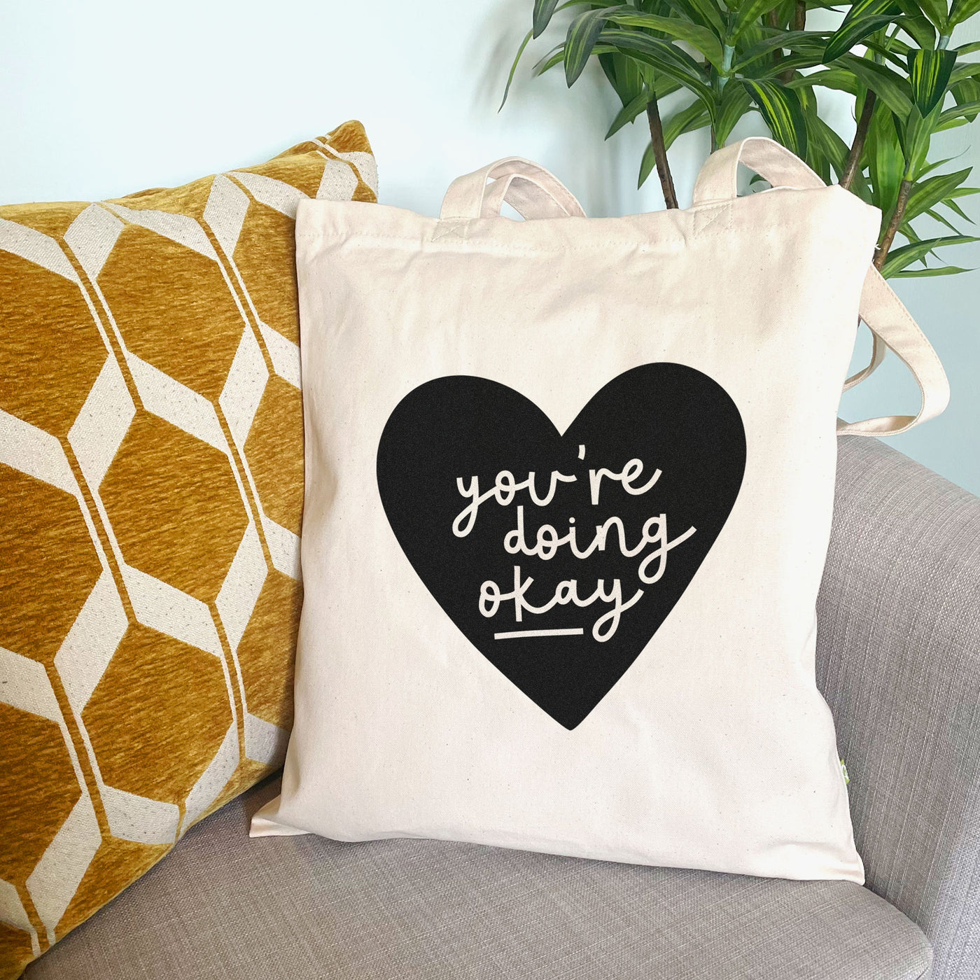 You're Doing Okay Tote Bag