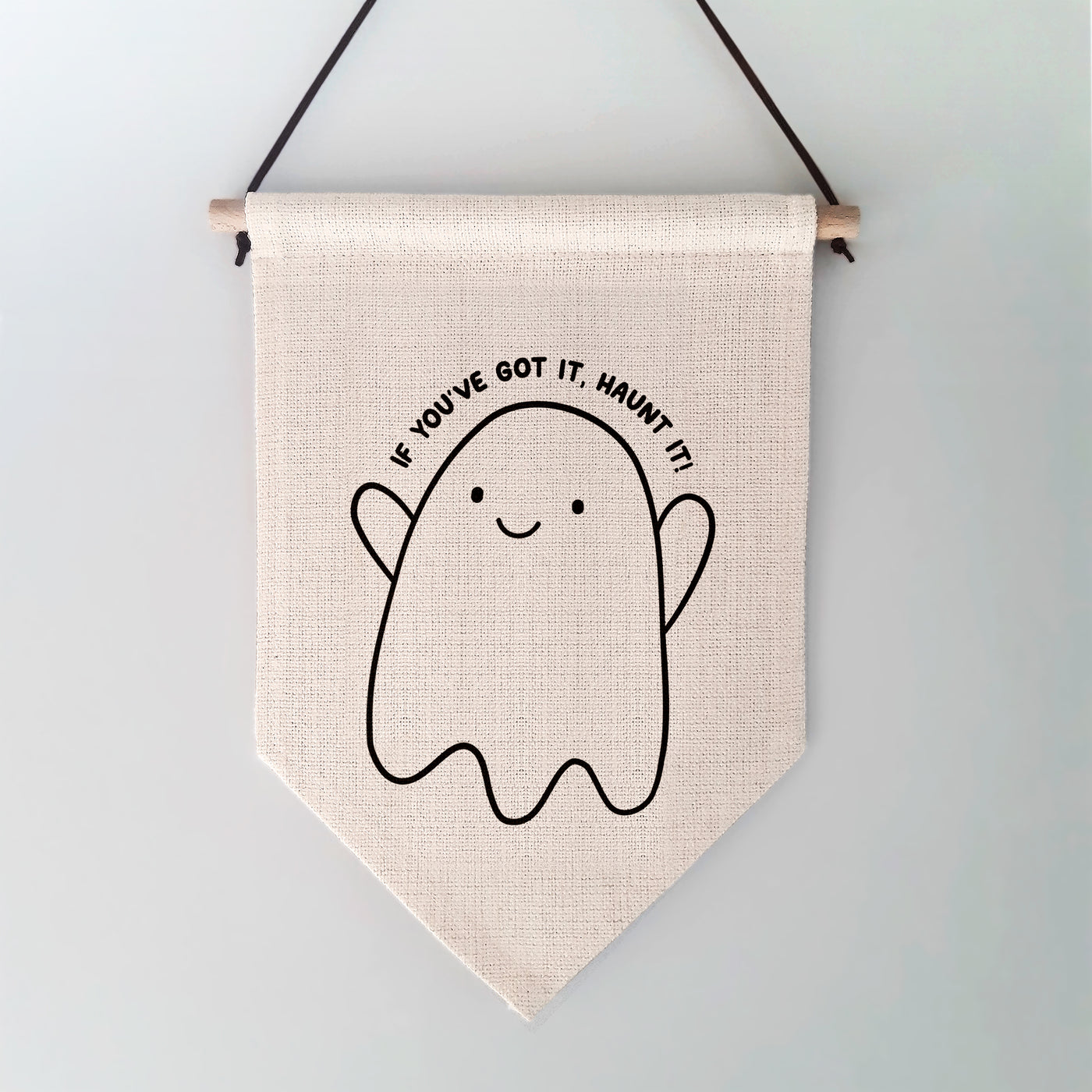 If You've Got It Haunt It Wall Hanging
