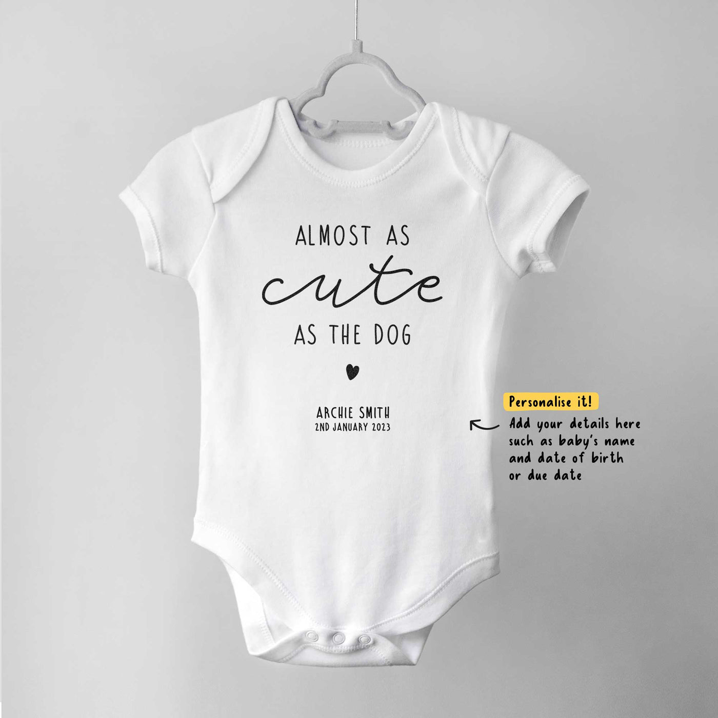 Almost as Cute as the Dog Personalised Baby Bodysuit