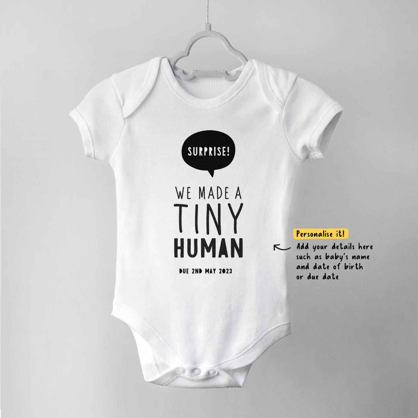 Surprise We Made A Tiny Human Personalised Baby Bodysuit