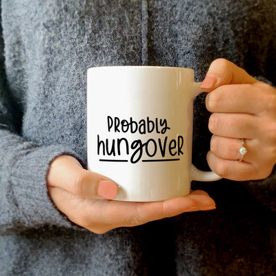 Probably Hungover Mug