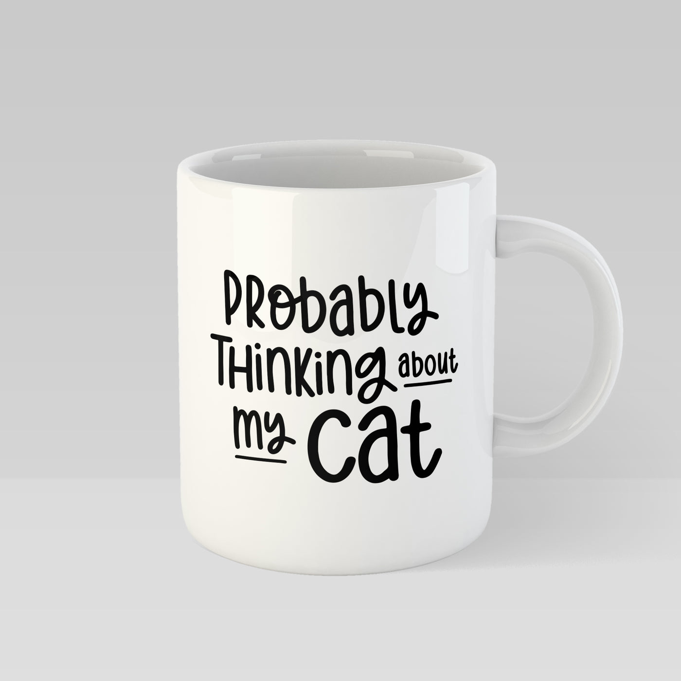 Probably Thinking About My Cat Mug