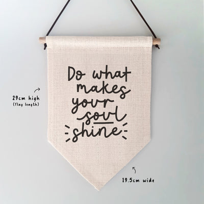 Do What Makes Your Soul Shine Wall Hanging