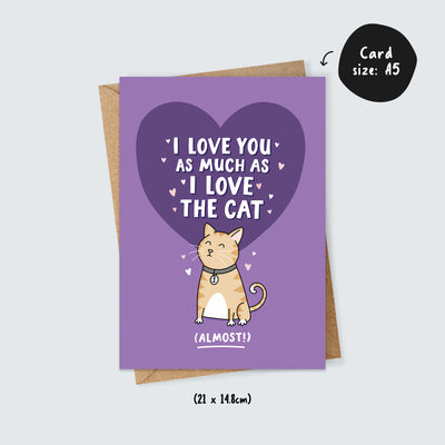 I Love You as Much as I Love the Cat (Almost!) Card