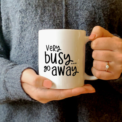 Very Busy Go Away Mug