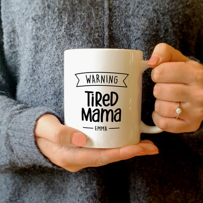 Warning Tired Mama Personalised Mug