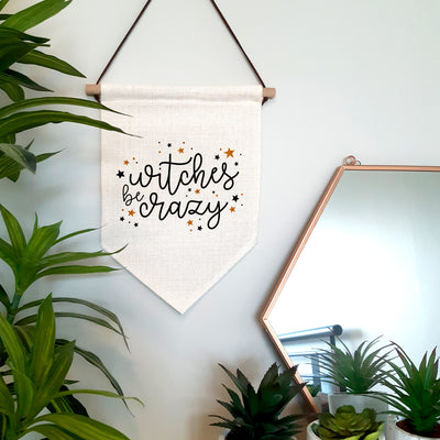 Witches Be Crazy Wall Hanging