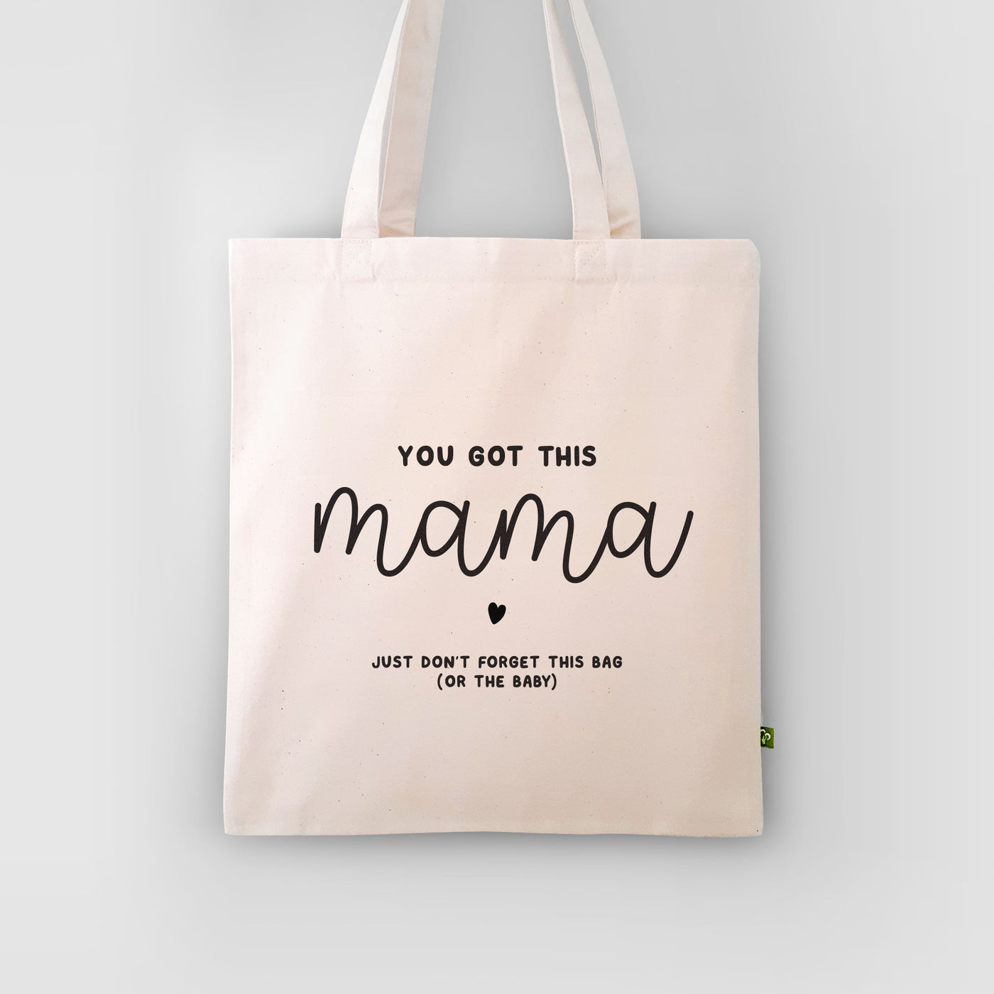 You Got This Mama Cotton Tote Bag