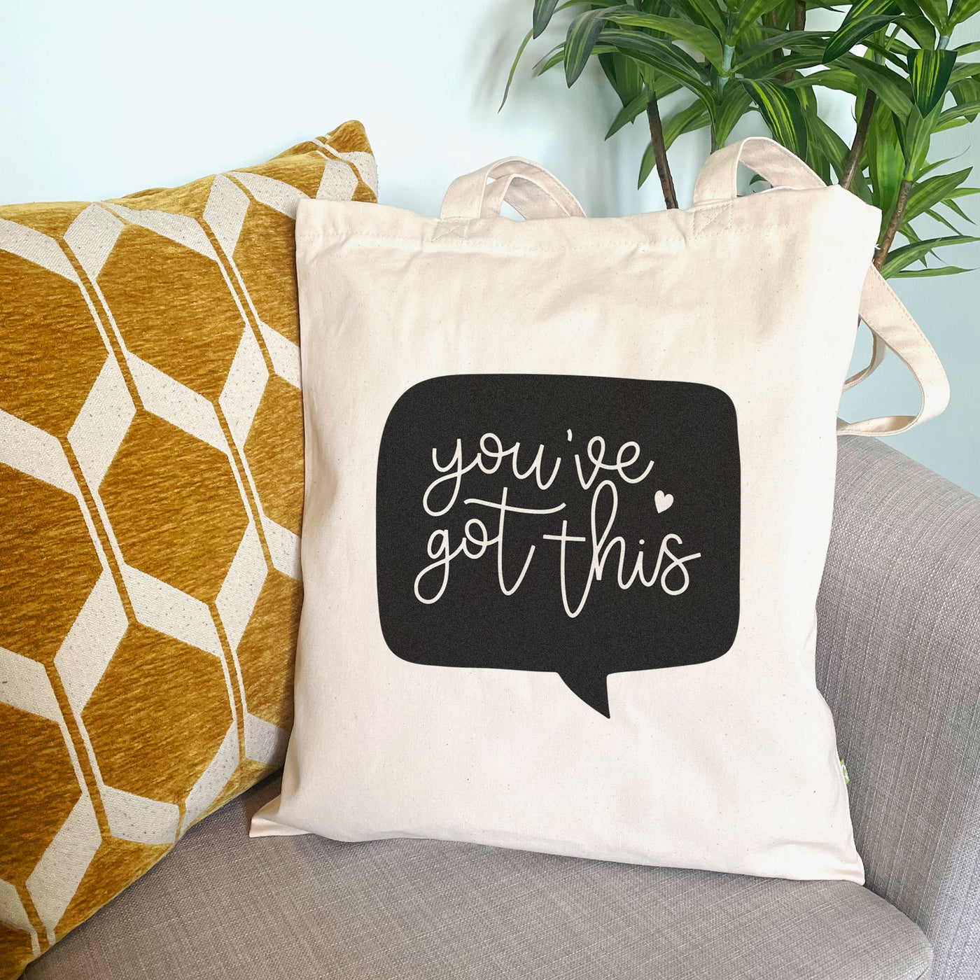 You've Got This Tote Bag